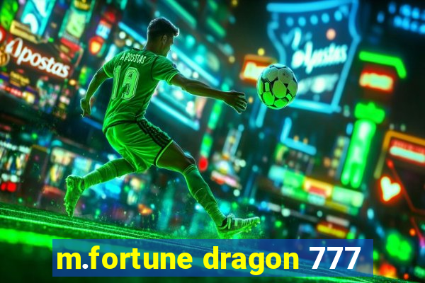 m.fortune dragon 777